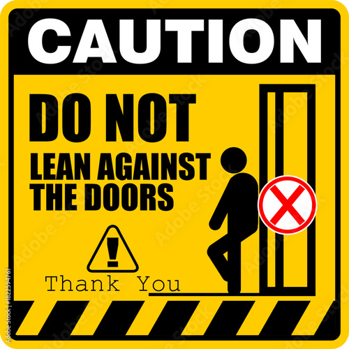 Caution, do not lean against the doors, sign vector