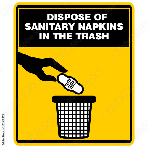 Caution, dispose of sanitary napkins in the trash, sign vector