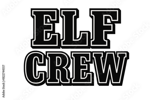 Elf Crew Design. Elf Crew ? Bold Block Lettering with massive geometric shapes, double-outline shadow, and