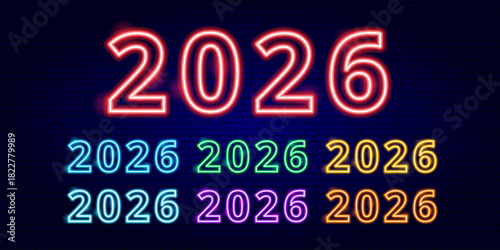 2026 Neon Sign in Different Colors. Vector Illustration of Glowing Led Lamp Winter Holiday Colours Numbers. Happy New Year.