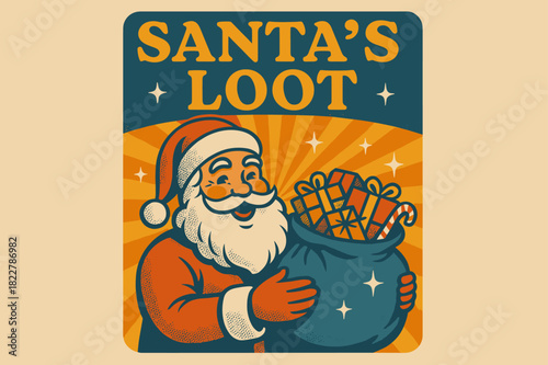 Santa?s Retro Loot. Santa?s Loot ? Retro Poster style; rounded mid-century serif font, centered layout;
