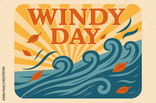 Windy Day Retro. Windy Day ? Retro Poster style; rounded mid-century serif font, centered layout; halftone