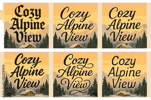 Cozy Calligraphy Styles. Cozy Alpine View. Create a calligraphy lettering illustration of the phrase: Cozy