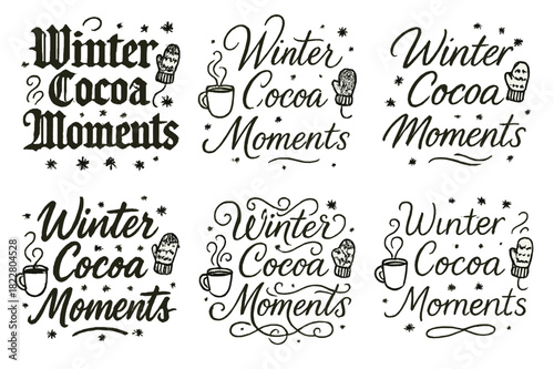 Winter Cocoa Styles. Winter Cocoa Moments. Create a calligraphy lettering illustration of the phrase: Winter
