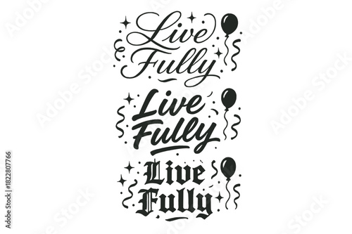 Live Fully Calligraphy. Live Fully. Create a calligraphy lettering illustration of the phrase: Live Fully.