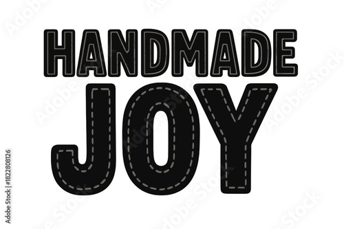 Bold Handmade Joy. Handmade Joy ? Bold Block Lettering; thick uppercase letters with soft inner shadow,