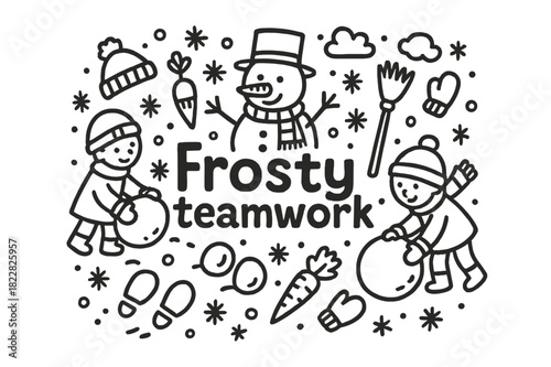 Frosty Teamwork Doodle. Frosty teamwork. Hand-drawn doodle illustration of frosty teamwork. Snowman, children,