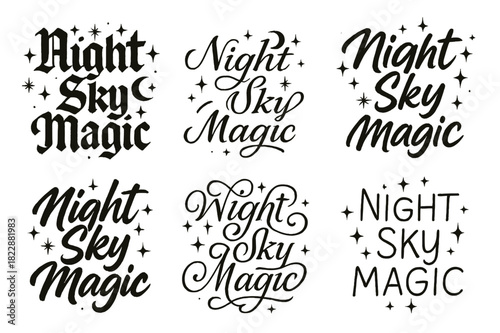 Night Sky Magic. Night Sky Magic. Create a calligraphy lettering illustration of the phrase: Night Sky Magic.