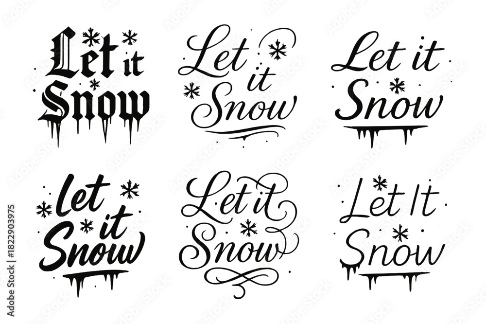 Fototapeta premium Let It Snow Calligraphy. Let It Snow. Create a calligraphy lettering illustration of the phrase: Let It Snow.