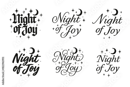 Night of Joy. Night of Joy. Create a calligraphy lettering illustration of the phrase: Night of Joy. Render 6
