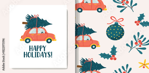 Cute Festive Winter Holiday Greeting Card and Seamless Pattern Design Set with Vintage Car Carrying a Christmas Tree, Holly, and Baubles