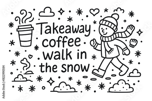 Takeaway Coffee Stroll. Takeaway coffee walk in the snow. Hand-drawn doodle illustration of Takeaway coffee