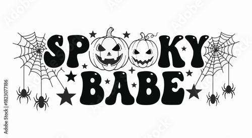 Spooky Babe design for Halloween. Black and white vector with pumpkins, spiderwebs with hanging spiders, and stars.