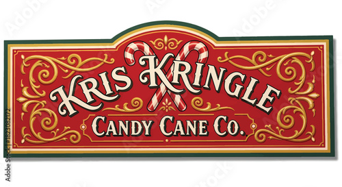 Sign for Kris Kringle Candy Cane Co. features decorative lettering and crossed candy canes against a red and gold background. Festive and vintage design.