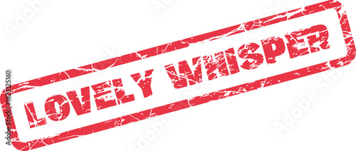 Lovely Whisper distressed red rubber stamp impression conveying a secret message or tender communication