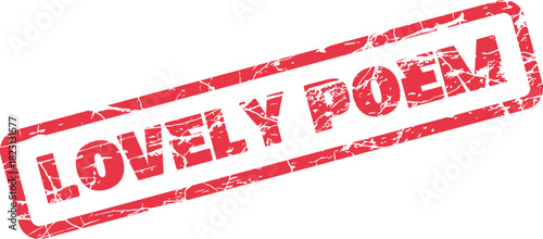 Stylish red rubber stamp featuring the words Lovely Poem for literary works and inspiring written compositions