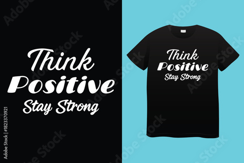 T- Shirt with " Stay Strong Never Give Up" Text and Graphic Design t-shirt apparel