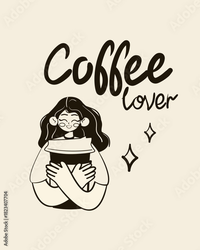 Coffee lover. Happy woman hugging a huge cup of coffee poster card. Smiling person enjoy the enormous coffee to go. Flat vector illustration.