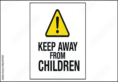 Keep Away From Children Warning Sign or Label Vector Icon Isolated on White