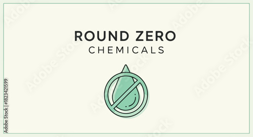 Round Zero Chemicals label design with prohibited water drop icon for clean non-toxic products.