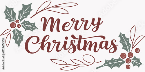Decorative “Merry Christmas” text in dark red cursive, surrounded by holly leaves, berries, and festive line art.