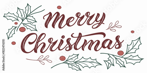 a clean, festive vector graphic featuring a "Merry Christmas" script surrounded by traditional holiday greenery.