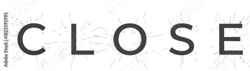 Word close in bold letters with starbursts on a white background art