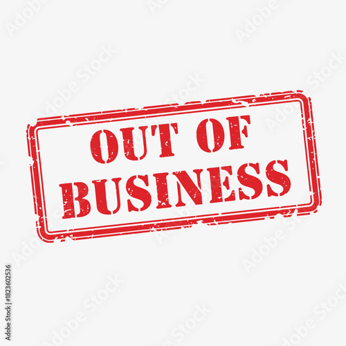 A red grunge rubber stamp with the text "OUT OF BUSINESS" on a white background, symbolizing closure or bankruptcy.