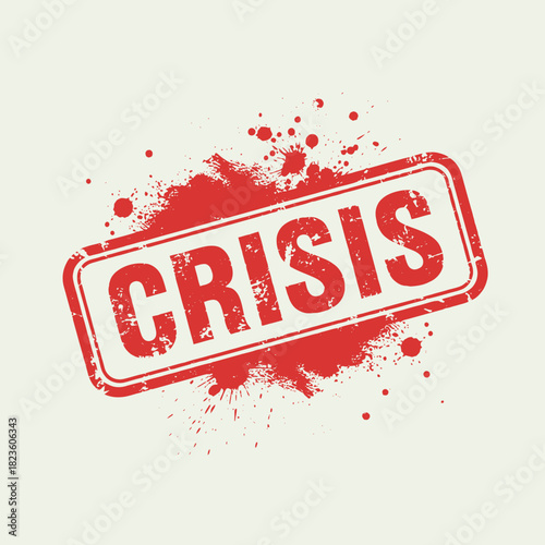 A distressed red grunge stamp with the word "CRISIS" in bold letters, surrounded by ink splatters on a light background, symbolizing urgency and critical situations.