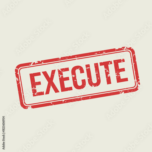 A red rubber stamp with the word EXECUTE in bold white letters on a light beige background.