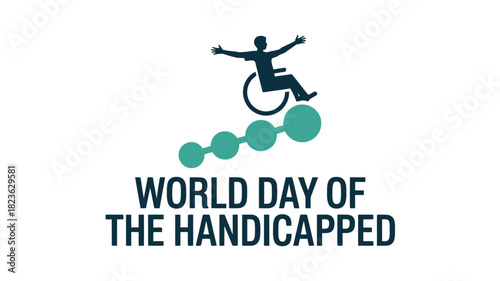 World Day of the Handicapped with Empowering Wheelchair Symbol
