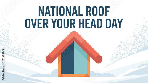 National Roof Over Your Head Day: Celebrating Safe Shelter and Housing Access