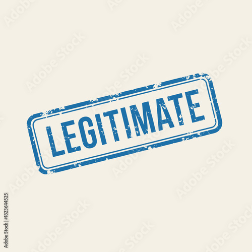 A blue, distressed rubber stamp with the word "LEGITIMATE" on a light background.
