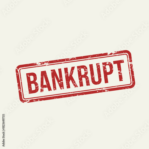A distressed red rubber stamp with the word BANKRUPT printed in bold white letters.