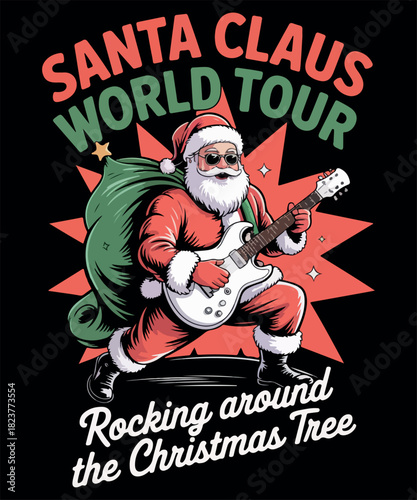 Santa claus world tour rocking around the christmas tree  t shirt design
