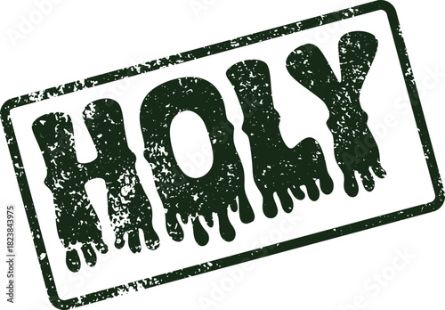Authentic dark green grunge rubber stamp effect for the word HOLY on a pristine white surface
