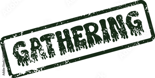 Distressed green rubber stamp impression featuring the word GATHERING for community events