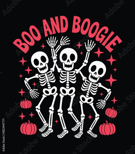 Halloween skeletons dancing boo and boogie spooky season party october celebration design graphic art t-shirt design