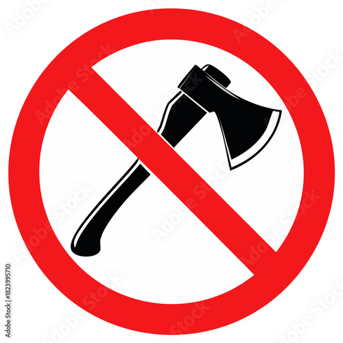 Axe restriction symbol with a red circle indicates no chopping allowed for safety and preservation policies
