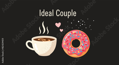 A cute and funny 'Ideal Couple' illustration showing a steaming cup of coffee and a pink sprinkled donut on a dark background.