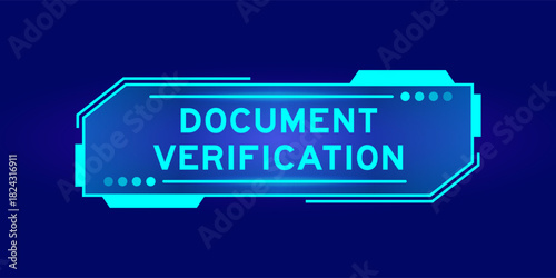 Futuristic hud banner that have word document verification on user interface screen on blue background