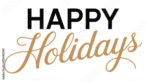 happy holidays festive illustration with bold black uppercase and gold cursive text on clean background