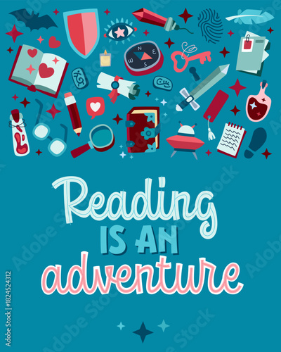 Reading Is An Adventure. An inspirational book-themed lettering piece in the spirit of adventure and magic. It is complemented by thematic illustrations from various literary genres.