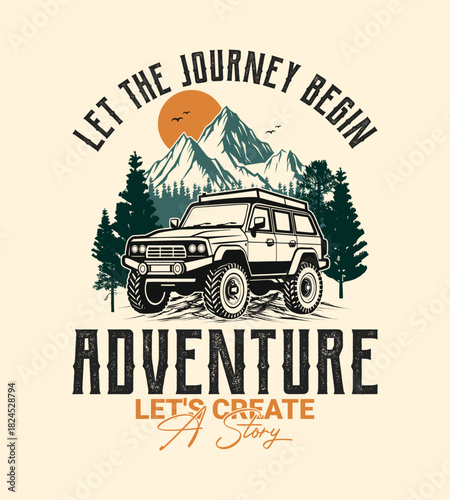 Let The Journey Begin T-Shirt Design - Vintage Adventure 4x4 SUV Off-Road Vehicle Graphic