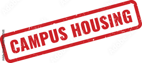 Campus Housing red grunge rubber stamp text indicating student accommodation and university living
