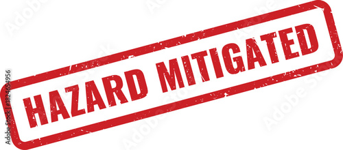 Hazard Mitigated red grunge rubber stamp for safety and risk management documentation