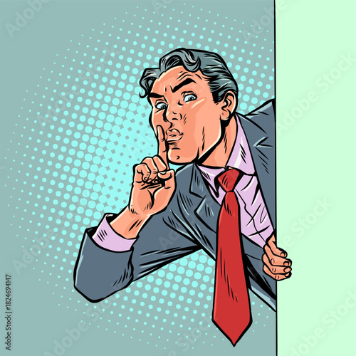Pop Art Retro A businessman gives a sign to keep quiet. A secret for business and work. Concealing personal data and confidentiality.