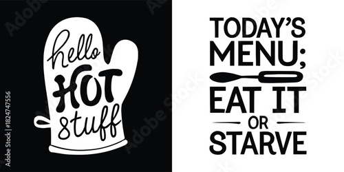 Funny kitchen quote set with bold cooking typography, oven mitt graphic and humorous chef themed lettering