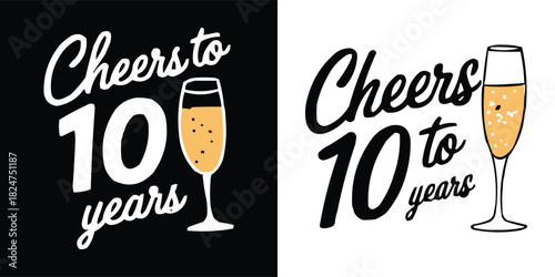 Cheers to 10 years typography with champagne glass in elegant black and white minimal style for anniversary celebration design