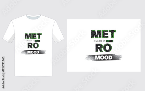 Metro Mood Hustle in Style T-shirt Design